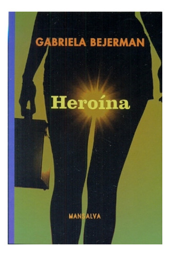 Heroina - Gabriela Bejerman