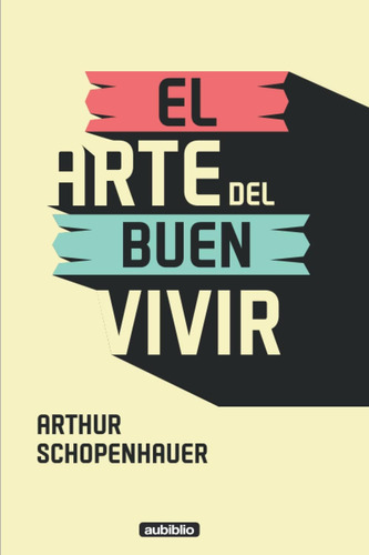 Libro: El Arte Del Buen Vivir (spanish Edition)