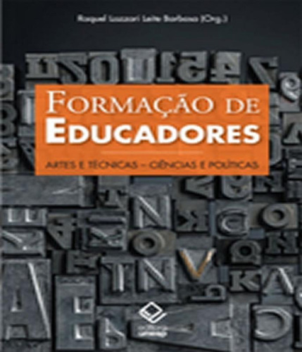 Formaçao De Educadores Artes E Técnicas   Ciencias E Polí: Formaçao De Educadores Artes E Técnicas   Ciencias E Políticas, De Vários Autores. Editora Unesp, Capa Mole, Edição 1 Em Português