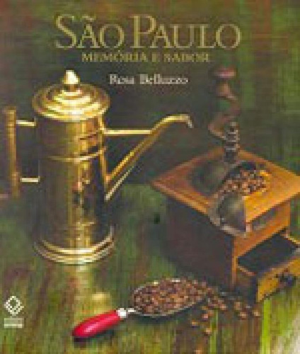 São Paulo: Memória E Sabor, De Belluzzo, Rosa. Editora Unesp, Capa Mole Em Português