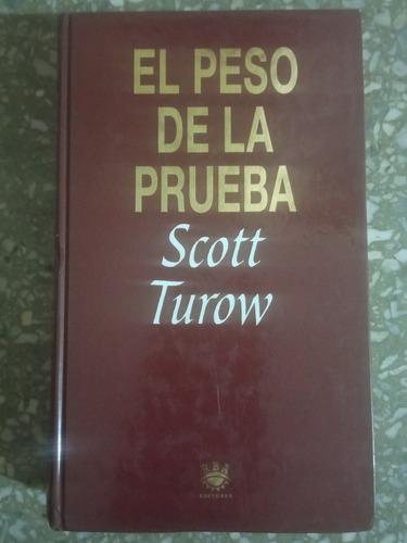 El Peso De La Prueba - Scott Turow 