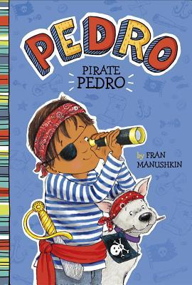 Pirate Pedro - Fran Manushkin