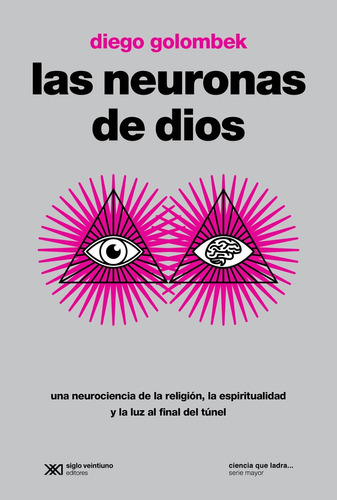 Neuronas De Dios, Las - Diego Golombek