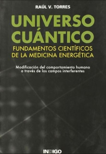 Universo Cuantico, De Torres Raul V.. Editorial Indigo, Tapa Blanda En Español, 1900