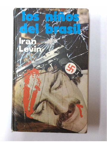 Los Niños Del Brazil - Iran Levin - Círculo De Lectores 1977