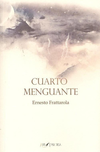 Libro: Cuarto Menguante. Frattarola, Ernesto. Ars Poetica