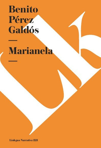 Marianela, De Benito Pérez Galdós. Editorial Linkgua Red Ediciones En Español