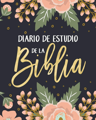 Libro: Diario De Estudio De La Biblia: Un Cuaderno Para Toma