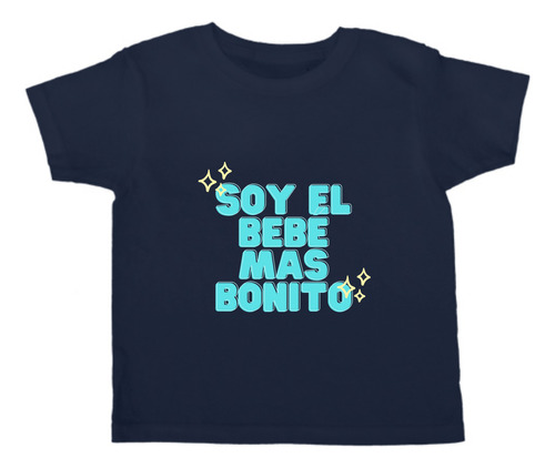 Playera Diseño Soy El Bebé Más Bonito - Regalo Para Bebé