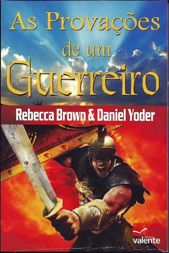 As Provações De Um Guerreiro - Livro Rebecca Brown