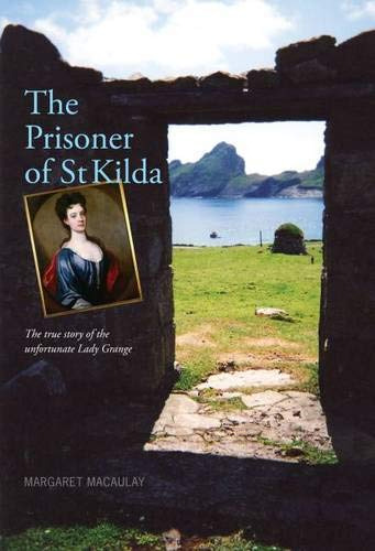 The Prisoner Of St Kilda: The True Story Of The Unfortunate