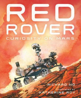 Libro Red Rover : Curiosity On Mars - Richard Ho