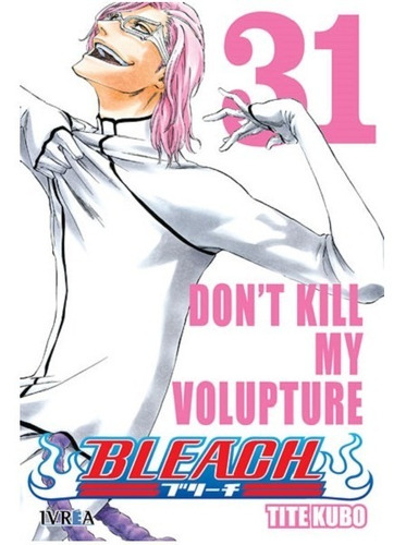 Bleach 31  Don't Kill My Volupture  Vol.31 (ivrea)