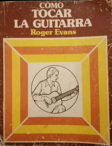  Como Tocar La Guitarra _ Roger Evans.