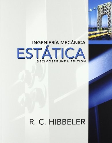 Ingeniería Mecánica Estática, De R.c Hibbeler. Editorial Pearson, Tapa Blanda En Español