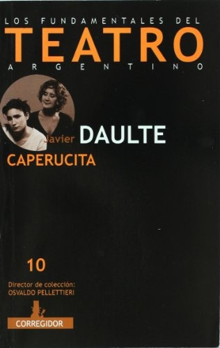 Caperucita - Los Fundamentos Del Teatro Argentino - Daulte, 