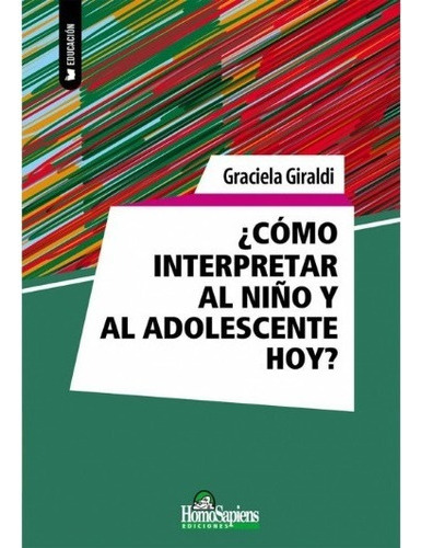 Cmo Interpretar Al Nio Y Al Adolescente Hoy Giraiui