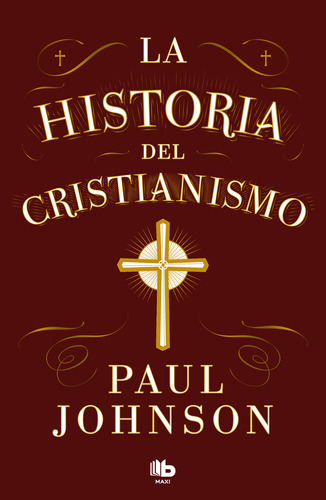 La Historia Del Cristianismo - Johnson, Paul  - *