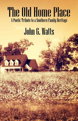 Libro The Old Home Place: A Poetic Tribute To A Southern ...
