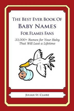 Libro The Best Ever Book Of Baby Names For Flames Fans - ...