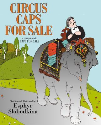 Libro Circus Caps For Sale - Esphyr Slobodkina