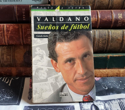 Valdano Sueños De Fútbol - Carmelo Martín - 1995