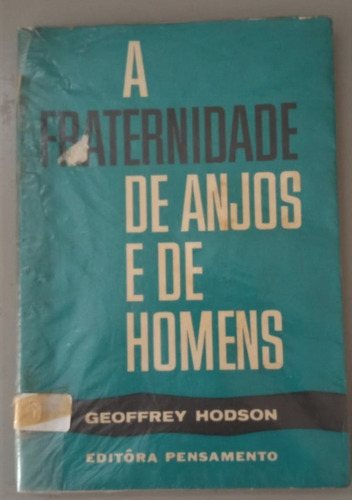 A Fraternidade De Anjos E Homens (Usado)