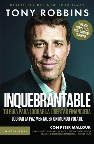 Inquebrantable - Guía Para La Libertad Financiera - Tony