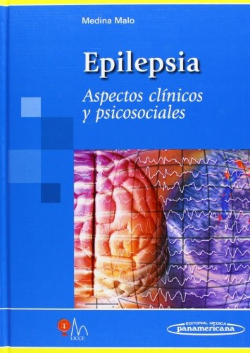 Epilepsia Aspectos Clinicos Y Psicosociales - Medina Malo