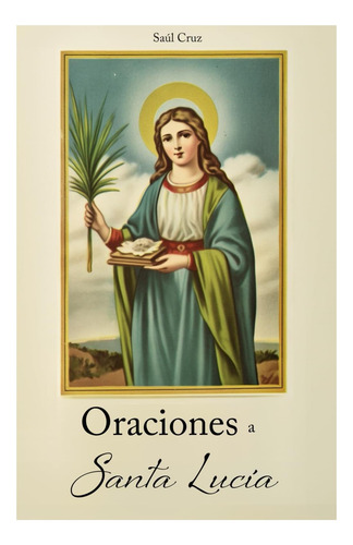 Libro: Oraciones A Santa Lucía (spanish Edition)