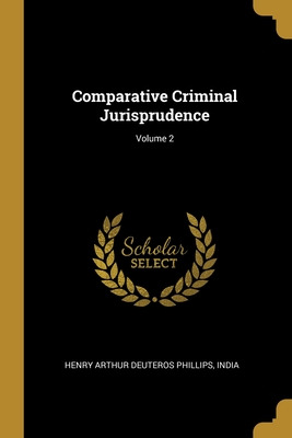 Libro Comparative Criminal Jurisprudence; Volume 2 - Henr...