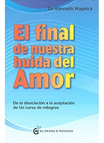 Libro El Final De Nuestra Huida Del Amor - Final De Nuestra