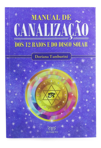 Livro Manual De Canalização Dos 12 Raios E Do Disco Solar