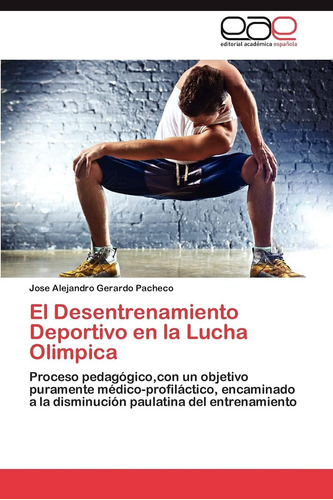 Libro: El Desentrenamiento Deportivo En La Lucha Olimpica: P