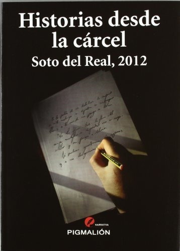 Historias Desde La Carcel Soto Del Real 2012 (narrativa)