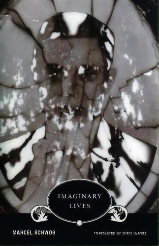 Marcel Schwob - Imaginary Lives, De Marcel Schwob. Editorial Wakefield Press, Tapa Blanda En Inglés