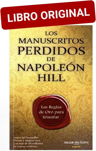 Los Manuscritos Perdidos De Napoleón Hill ( Nuevo Y Original