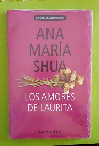 Los Amores De Laurita. Ana María Shua