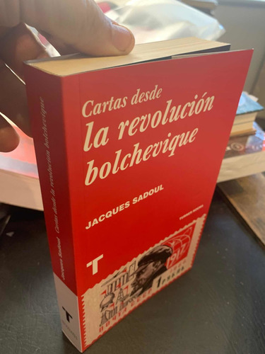 Cartas Desde La Revolución Bolchevique. Jacques Sadoul