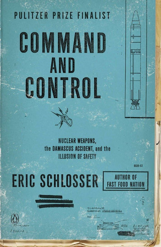 Libro Command And Control: Nuclear Weapons...inglés