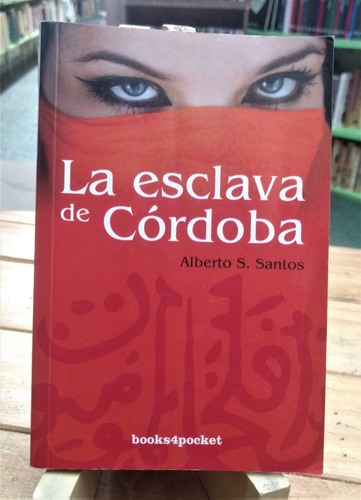 La Esclava De Córdoba - Alberto S. Santos -