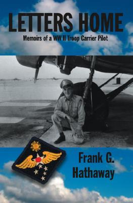 Libro Letters Home: Memoirs Of A Ww Ii Troop Carrier Pilo...