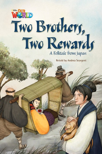 Two Brothers Two Rewards - Our World 5  (bri), De Seargent, Andrea. Editorial National Geographic, Tapa Blanda En Inglés Internacional, 2013