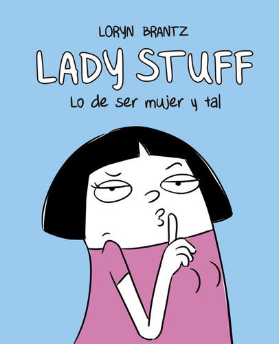 Lady Stuff Eso De Ser Mujer Y Tal - Brantz,loryn