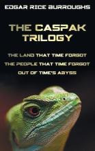 Libro The Caspak Trilogy; The Land That Time Forgot, The ...