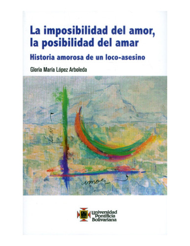 Libro La Imposibilidad Del Amor La Posibilidad Del  Amor Hi