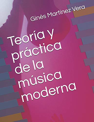 Teoria Y Practica De La Musica Moderna