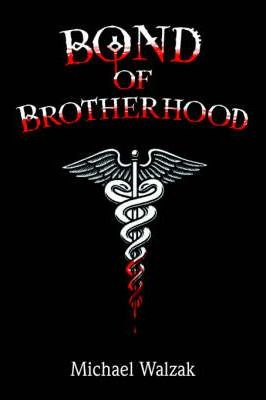 Libro Bond Of Brotherhood - Michael Walzak
