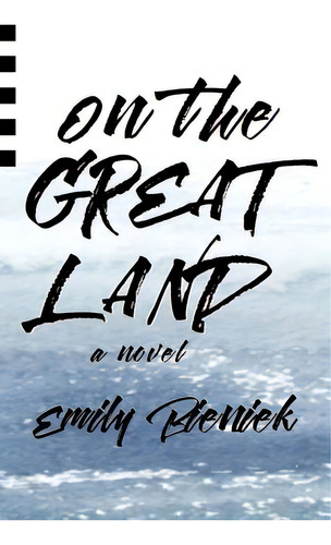 On The Great Land, De Bieniek, Emily. Editorial Lightning Source Inc, Tapa Blanda En Inglés