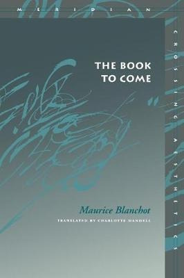 The Book To Come - Maurice Blanchot (paperback)